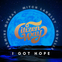 Thumbnail for the Citizen Way - I GOT HOPE link, provided by host site
