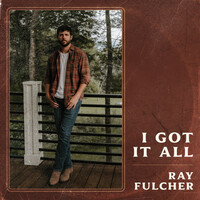 Thumbnail for the Ray Fulcher - I Got It All link, provided by host site