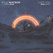 Thumbnail for the Kyle Watson - I Got You (Wh0 Remix) link, provided by host site