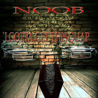 Thumbnail for the Noob - I Gotta Get This Quap link, provided by host site