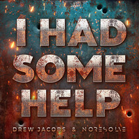 Thumbnail for the Drew Jacobs - I Had Some Help link, provided by host site