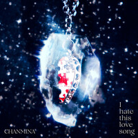 Thumbnail for the CHANMINA - I hate this love song link, provided by host site