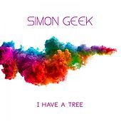 Thumbnail for the Simon Geek - I Have a Tree link, provided by host site