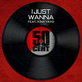 Thumbnail for the 50 Cent - I Just Wanna link, provided by host site