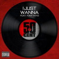 Thumbnail for the 50 Cent - I Just Wanna link, provided by host site