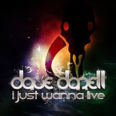 Thumbnail for the Dave Darell - I Just Wanna Live link, provided by host site
