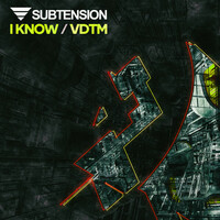 Thumbnail for the Subtension - I Know link, provided by host site