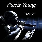 Thumbnail for the Curtis Young - I Know link, provided by host site