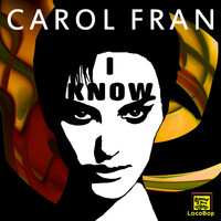 Thumbnail for the Carol Fran - I Know link, provided by host site