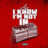 Thumbnail for the Ace - I Know Im Not In link, provided by host site