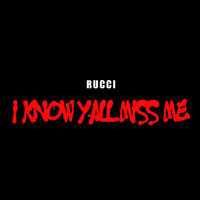 Thumbnail for the Rucci - I Know Y'all Miss Me link, provided by host site