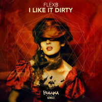 Thumbnail for the Flexb - I Like it Dirty link, provided by host site