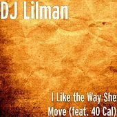 Thumbnail for the DJ Lilman - I Like the Way She Move link, provided by host site