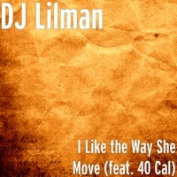 Thumbnail for the DJ Lilman - I Like the Way She Move link, provided by host site