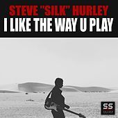 Thumbnail for the Steve "Silk" Hurley - I Like The Way U Play link, provided by host site