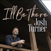 Thumbnail for the Josh Turner - I'll Be There link, provided by host site