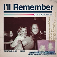 Thumbnail for the Josh Johnson - I'll Remember link, provided by host site