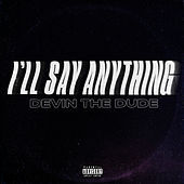 Thumbnail for the Devin The Dude - I'll Say Anything link, provided by host site