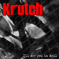 Thumbnail for the Krutch - I'll See You in Hell link, provided by host site
