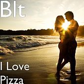 Thumbnail for the BLT - I Love Pizza link, provided by host site