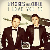 Thumbnail for the Jam Xpress - I Love You So link, provided by host site