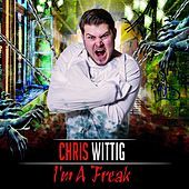 Thumbnail for the Chris Wittig - I'm a Freak link, provided by host site