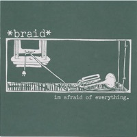 Thumbnail for the Braid - I'm Afraid of Everything link, provided by host site