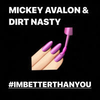 Thumbnail for the Mickey Avalon - I'm Better Than You link, provided by host site