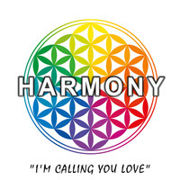 Thumbnail for the Harmony - I'm Calling You Love link, provided by host site