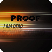 Thumbnail for the Proof - I'm Dead link, provided by host site