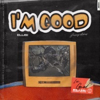 Thumbnail for the ELLIS! - I'm Good link, provided by host site