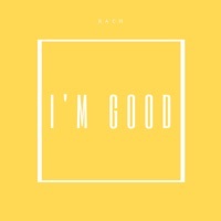 Thumbnail for the Bach - I'm Good link, provided by host site