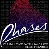 Thumbnail for the PHASES - I'm In Love With My Life (Club Remixes) link, provided by host site