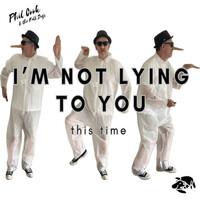 Thumbnail for the Phil Cook - I'm Not Lying To You (this time) link, provided by host site