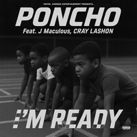 Thumbnail for the Poncho - I'm Ready link, provided by host site