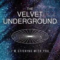 Thumbnail for the The Velvet Underground - I'm Sticking With You link, provided by host site
