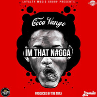 Thumbnail for the Coca Vango - I'm That n***A link, provided by host site