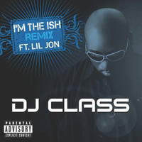 Thumbnail for the DJ Class - I'm The Ish (Remix) link, provided by host site