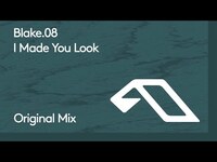 Thumbnail for the Blake.08 - I Made You Look link, provided by host site