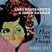 Thumbnail for the Lars Behrenroth - I Miss The Things - Remixes 2011 link, provided by host site