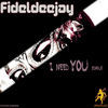 Thumbnail for the Fideldeejay - I Need You link, provided by host site