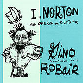 Thumbnail for the Gino Robair - I, Norton - An Opera In Real Time link, provided by host site
