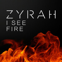 Thumbnail for the Zyrah - I See Fire link, provided by host site