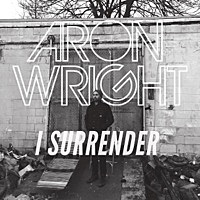 Thumbnail for the Aron Wright - I Surrender link, provided by host site