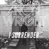 Thumbnail for the Aron Wright - I Surrender link, provided by host site