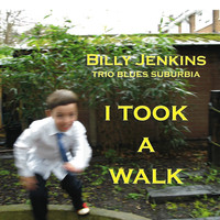 Thumbnail for the Billy Jenkins - I Took A Walk link, provided by host site