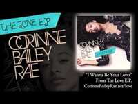 Thumbnail for the Corinne Bailey Rae - "I Wanna Be Your Lover" link, provided by host site