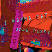 Thumbnail for the Chris Allen - I Wanna Eat Some Pussy link, provided by host site