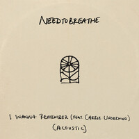 Thumbnail for the NEEDTOBREATHE - I Wanna Remember [Acoustic] link, provided by host site