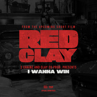 Thumbnail for the 2 Chainz - I WANNA WIN (from the Short Film "Red Clay") link, provided by host site